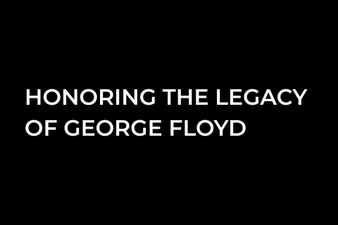 Honoring the legacy of George Floyd